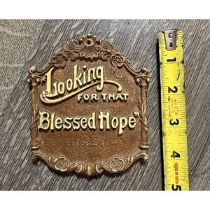 Vintage Plaque Looking For That Blessed Hope Brown 4"
